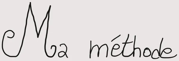 Ma méthode